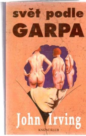 Svět podle Garpa - Irving John