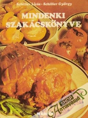 Mindenki Szakácskonyve - Schiller Lívia, Gyorgy