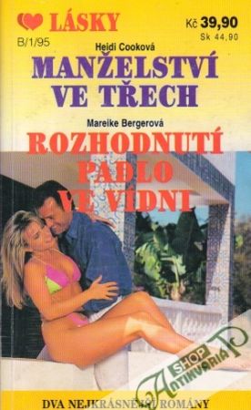 Opojné lásky - Manželství ve třech, Rozhodnutí padlo ve Vídni - Cooková / Bergerová