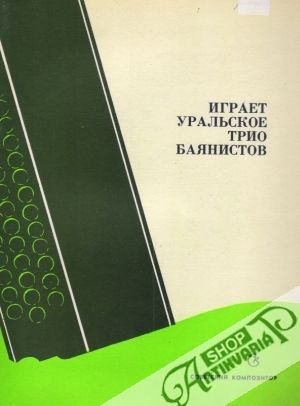 Igrajet uraľskoje trio bajanistov - Kolektív autorov