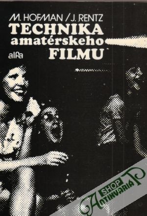 Technika amatérskeho filmu - Hofman / Rentz