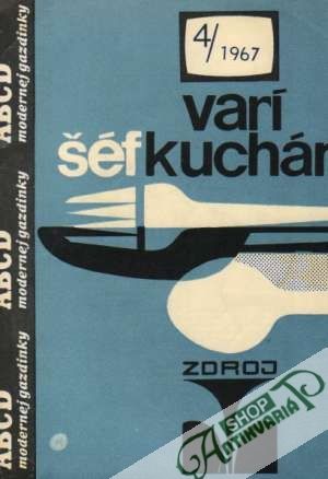 Varí šéfkuchár 4/1967 - Kolektív autorov