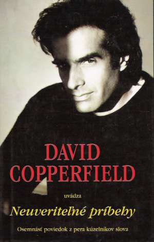 Neuveriteľné príbehy - Copperfield David