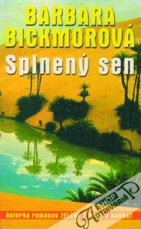 Splnený sen - Bickmorová Barbara