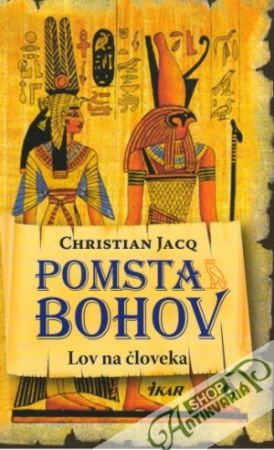 Pomsta bohov - Lov na človeka I. - Jacq Christian