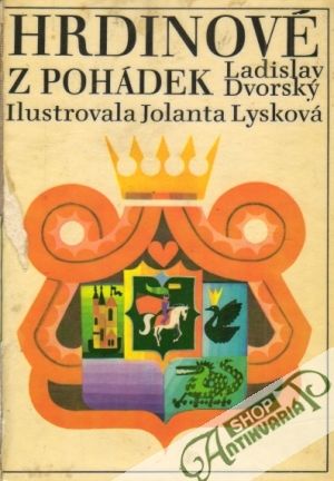 Hrdinové z pohádek - Dvorský Ladislav