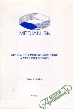 Sprievodca prieskumom trhu a verejnej mienky - Staněk Miloš