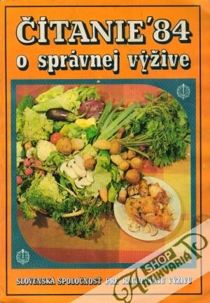 Čítanie o správnej výžive ´84 - Kolektív autorov