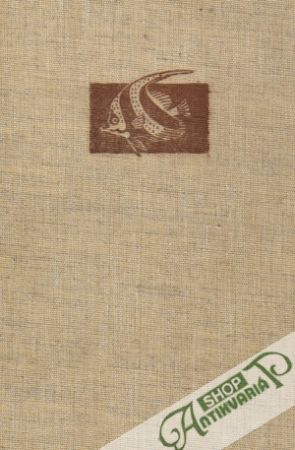 Světem zvířat IV. - Pláštěnci, bezlebeční, ryby, obojživelníci a plazi - Hanzák Jan a kolektív