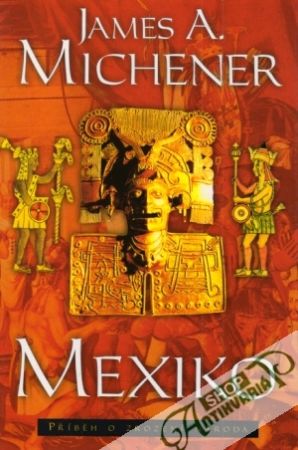 Mexiko - Michener James A.