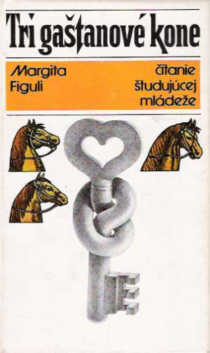 Tri gaštanové kone - Figuli Margita