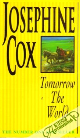 Tomorrow the World - Cox Josephine