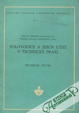 Polovodiče a jejich užití v technické praxi - Šnejdar Václav