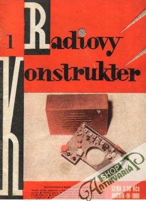 Radiovy konstruktér roč. IV. 1/1968 - Kolektív autorov