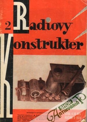 Radiovy konstruktér roč. X. 2/1974 - Kolektív autorov