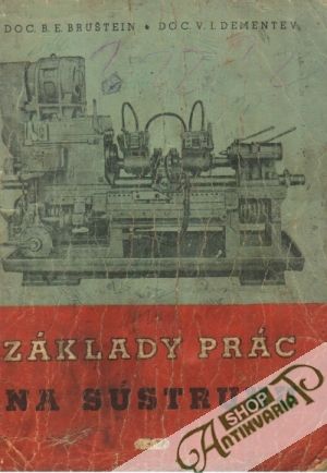 Základy prác na sústruhu - Bruštein / Dementev