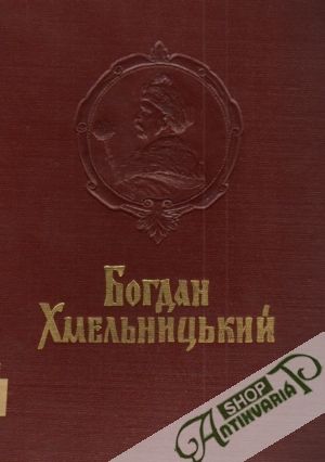 Bogdan Chmeľnicki - Krijakevič I.P.