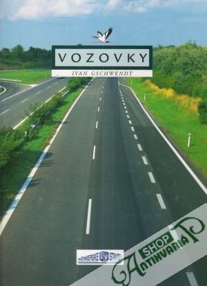 Vozovky  - Konštrukcie a ich dimenzovanie - Gschwendt Ivan
