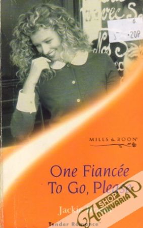 Mills and Boon Tender Romance - One Fiancée to go, please - Braun Jackie