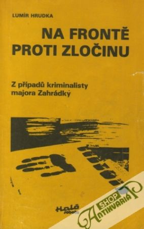 Na frontě proti zločinu - Hrudka Lumír