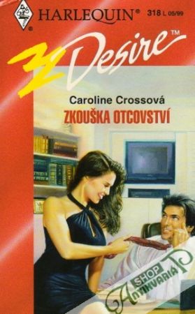 Harlequin Desire - Zkouška otcovství - Crossová Caroline