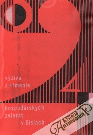 Výživa a kŕmenie hospodárskych zvierat v číslach - Labuda Ján