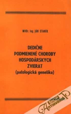 Dedične podmienené choroby hospodárskych zvierat - Staník Ján