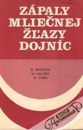Zápaly mliečnej žľazy dojníc - Havelka Božej a kolektív