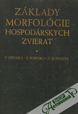 Základy morfológie hospodárskych zvierat - Hrudka / Popesko / Komárek