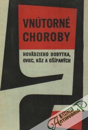 Vnútorné choroby hovädzieho dobytka, oviec,kôz a ošípaných - Gdovin Tomáš a kolektív