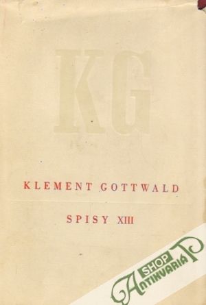 Spisy XIII. - Gottwald Klement
