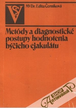 Metódy a diagnostické postupy hodnotenia býčieho ejakulátu - Černíková Edita
