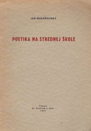 Poetika na strednej škole - Mukařovský Ján