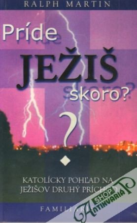 Príde Ježiš skoro? - Martin Ralph