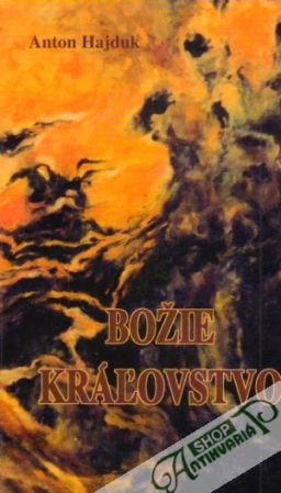 Božie kráľovstvo - Hajduk Anton