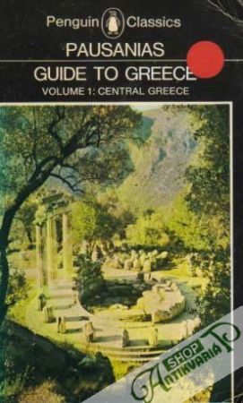 Pausanias Guide to Greece Volume I. - Central Greece - Levi Peter