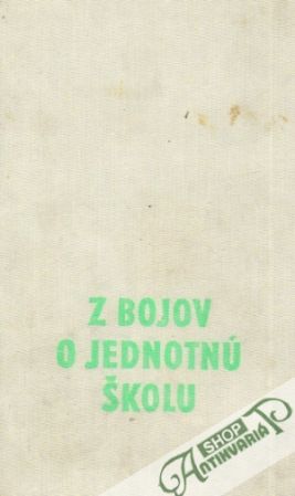 Z bojov o jednotnú školu - Pavlík Ondrej