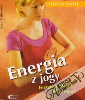 Energia z jogy - Trokesová Anna
