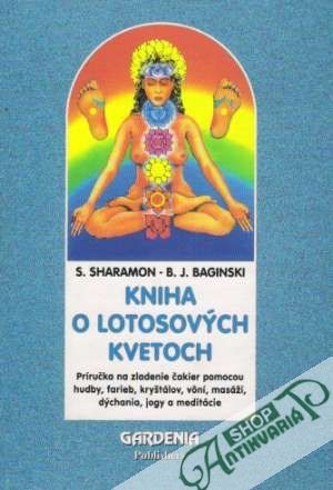 Kniha o lotosových kvetoch - Sharamon, Baginski