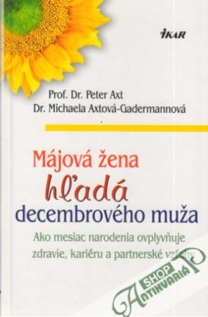 Májová žena hľadá decembrového muža - Axt / Axt-Gadermannová