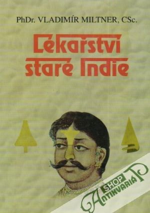 Lékařství staré Indie - Miltner Vladimír