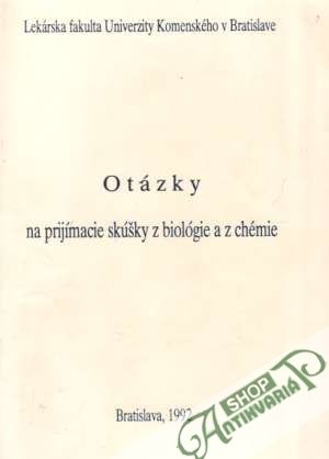 Otázky na prijímacie skúšky z biológie a z chémie - Kolektív autorov