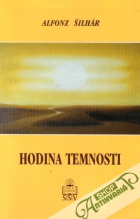 Hodina temnosti - Šilhár Alfonz