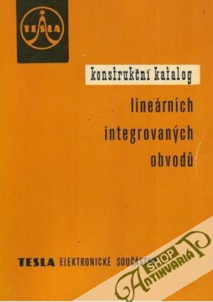 Konstrukční katalog lineárních integrovaných obvodú - Kolektív autorov