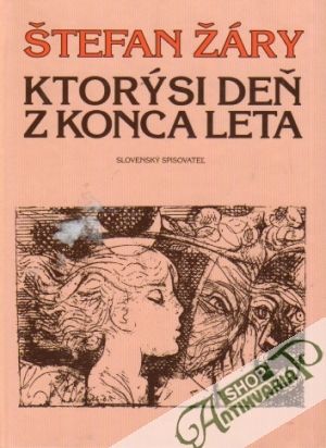 Ktorýsi deň z konca leta - Žáry Štefan