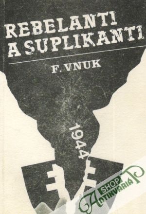 Rebelanti a suplikanti - Vnuk František