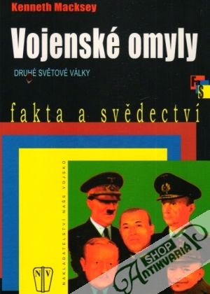 Vojenské omyly druhé světové války - Macksey Kenneth