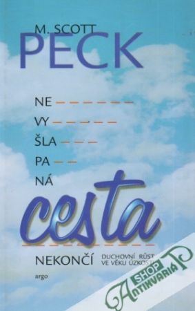 Nevyšlapaná cesta nekončí - Peck M.Scott
