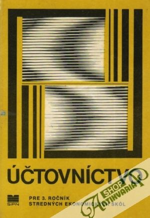 Účtovníctvo pre 3.ročník stredných ekonomických škôl - Šandriková Oľga a kolektív