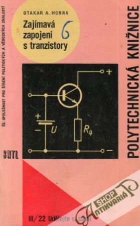 Zajímavá zapojení s tranzistory - Horna Otakar A.